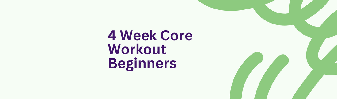 4 Week BEGINNERS Core Workouts